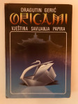 Dragutin Gerić : Origami - vještina savijanja papira