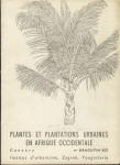Dragutin Kiš - Plantes et plantations urbaines en Afrique occidentale