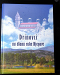 Drinovci na dlanu ruke njegove