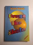 Drugo lice škole : istraživanje razredno - nastavnoga ozračja / Branko