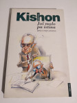 E. Kishon : JOŠ MALO PA ISTINA