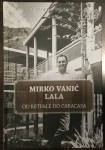 Eduard Hemar: Mirko Vanić Lala - Od Retfale do Caracasa