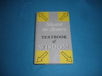 Edward de Bono - TEXTBOOK OF WISDOM
