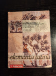 Elementa Latina (2008.) + Latinsko-hrvatskosrpski rječnik (1961.)