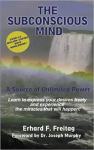 Erhard F. Freitag  The Subconscious Mind: A Source of Unlimited Power