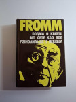 Erich Fromm : Dogma o Kristu ; Bit ćete kao Bog ; Psihoanaliza i relig