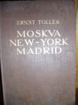 ERNST TOLLER MOSKVA NEW - YORK MADRID
