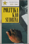 Esad Ćimić: Politika kao sudbina
