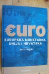 EURO - EUROPSKA MONETARNA UNIJA I HRVATSKA - Boris Vujčić