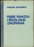 Fabjan Grubišić - Ribe rakovi i školjke Jadrana