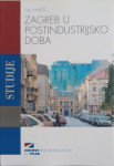 Filip Majetić: Zagreb u postindustrijsko doba