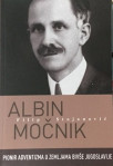 Filip Stojanović : Albin Močnik  pionir adventizma