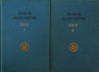 FJODOR DOSTOJEVSKI : IDIOT (I.-II.)