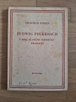 FRIEDRICH ENGELS: LUDWIG FEUERBACH I KRAJ KLASIČNE NJEMAČKE FILOZOFIJE