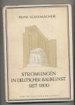 Fritz Schumacher STROMUNGEN IN DEUTSCHER BAUKUNST SEIT 1800