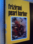 FRIZIRANI PEARL HARBOR - Schuler / Moore