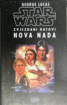 George Lucas: Star Wars- zvjezdani ratovi nova nada