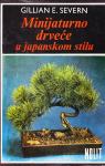 Gillian E. Severn: Minijaturno drveće u japanskom stilu
