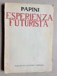 GIOVANNI PAPINI, L'ESPERIENZA FUTURISTA, 1913 -1914.,   SECONDA EDIZIO