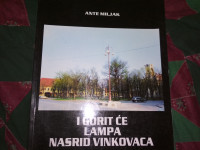 I GORIT ĆE LAMPA NASRID VINKOVACA - Ante Miljan