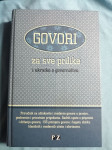 Govori za sve prilike i ukratko o govorništvu : Priručnik (B74)