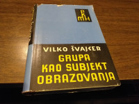 GRUPA KAO SUBJEKT OBRAZOVANJA VILKO ŠVAJCER 1964.