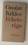 GUSTAV KRKLEC :   FEKETE RIGO