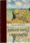 Guy de Maupassant: Sabrane novele i pripovijetke 1