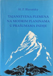 H.P.Blavatsky: Tajanstvena plemena na modrim planinama u prašumama Ind