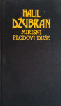 Halil Džubran: Mirisni plodovi duše