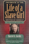 Harriet A. Jacobs: Incidents in the Life of a Slave Girl