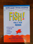 Harry Paul, John Christensen, Stephen C. Lundin FISH! RIBLJI NAUK 2003