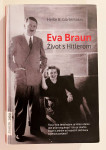 Heike B Gortemaker - Eva Braun Život s Hitlerom