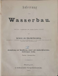 Hermann von Chiolich-Löwensberg: Anleitung zum Wasserbau