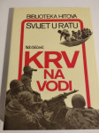 Hido Bišćević : KRV NA VODI
