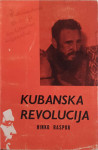 Hinko Raspor: Kubanska revolucija