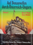 Horst F. Mayer, Dieter Winkler: Auf Donauwellen durch Österreich-Ungar