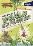 How to be a World Explorer (Lonely Planet Not for Parents)