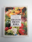 Hranom protiv raka : Kuharski priručnik Ivo Mlinarić, Zlata Vucelić, T