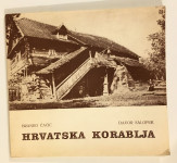 Hrvatska korablja Arhitektura u drvu petrinjskog pokuplja sisačke pos2