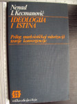 IDEOLOGIJA I ISTINA - Nenad Kecmanović