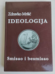 Ideologija Smisao i besmisao  Zdravko Mršić