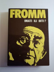 Imati ili biti ? Erich Fromm