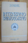 INTENZIVNO SVINJOGOJSTVO - SENČIĆ / PAVIČIĆ / BUKVIĆ