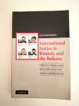 International Justice in Rwanda and the Balkans - Victor Peskin (ratni