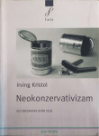 Irving Kristol: Neokonzervativizam - Autobiografija jedne ideje