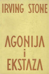 Irving Stone: Agonija i ekstaza