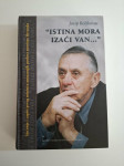 Istina mora izaći van : sjećanja i zapisi prvog ministra unutarnjih po