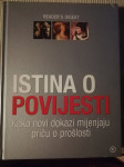 Istina O Povijesti-Kako Novi Dokazi Mijenjaju Priču O Prošlosti