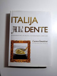 Italija al' dente - Svakodnevno kuhajte s dodatkom čarolije (talijansk
